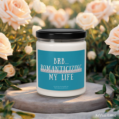 BRB Romanticizing My Life Candle – Aesthetic Soy Candle for Gen Z