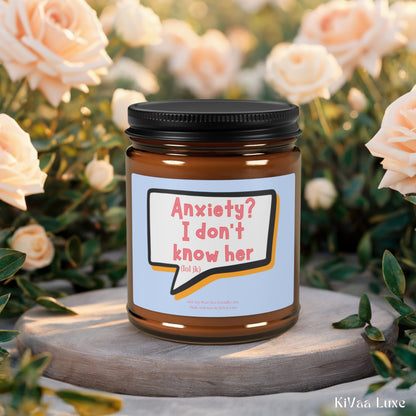Funny Gen Z Candle – “Anxiety? I Don’t Know Her” Soy Candle
