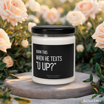 Burn This When He Texts U Up Candle – Funny Gen Z Soy Candle
