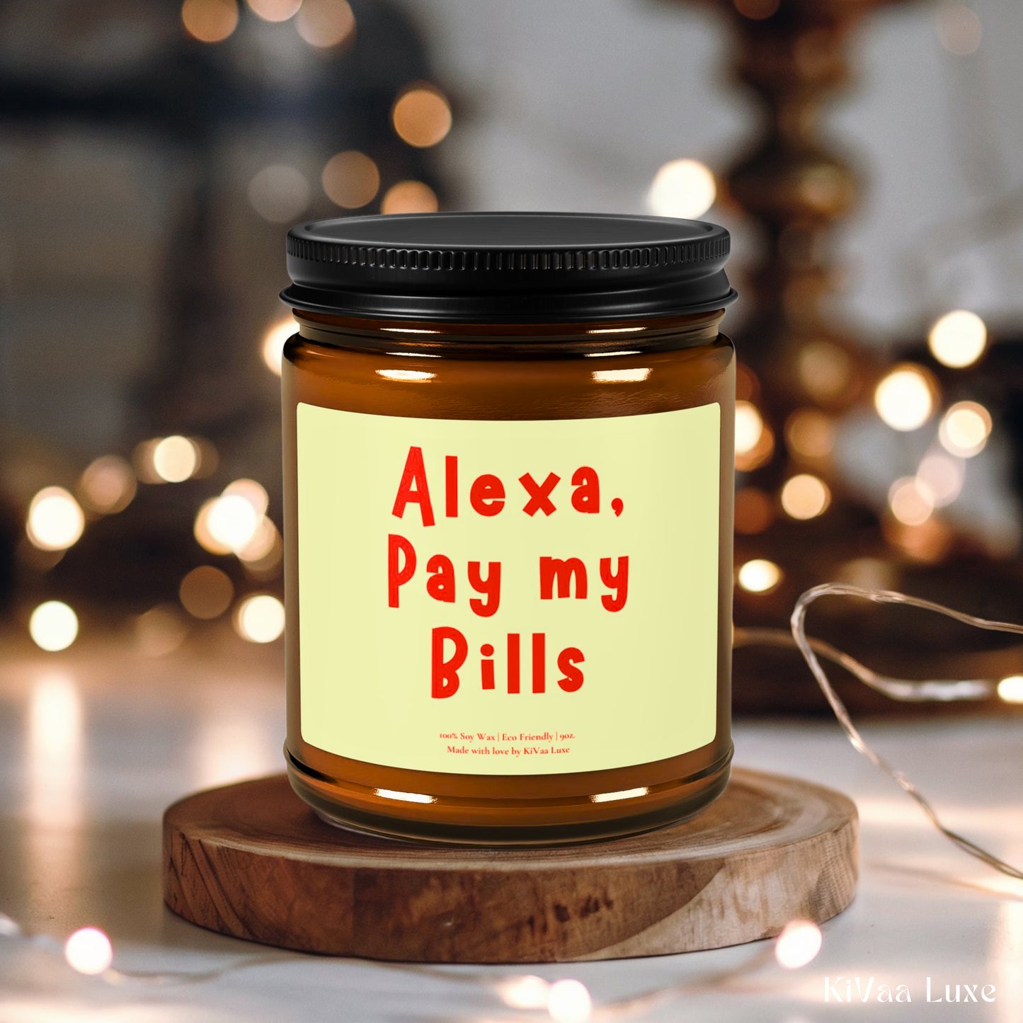 “Alexa Pay My Bills” Soy Candle, Trendy Sassy Gift