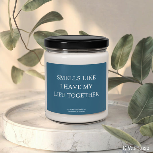 Funny Soy Candle – “Smells Like I Have My Life Together” Clear