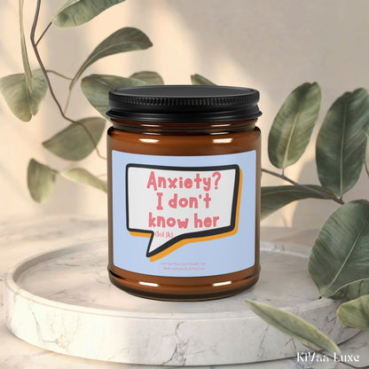 Funny Gen Z Candle – “Anxiety? I Don’t Know Her” Soy Candle