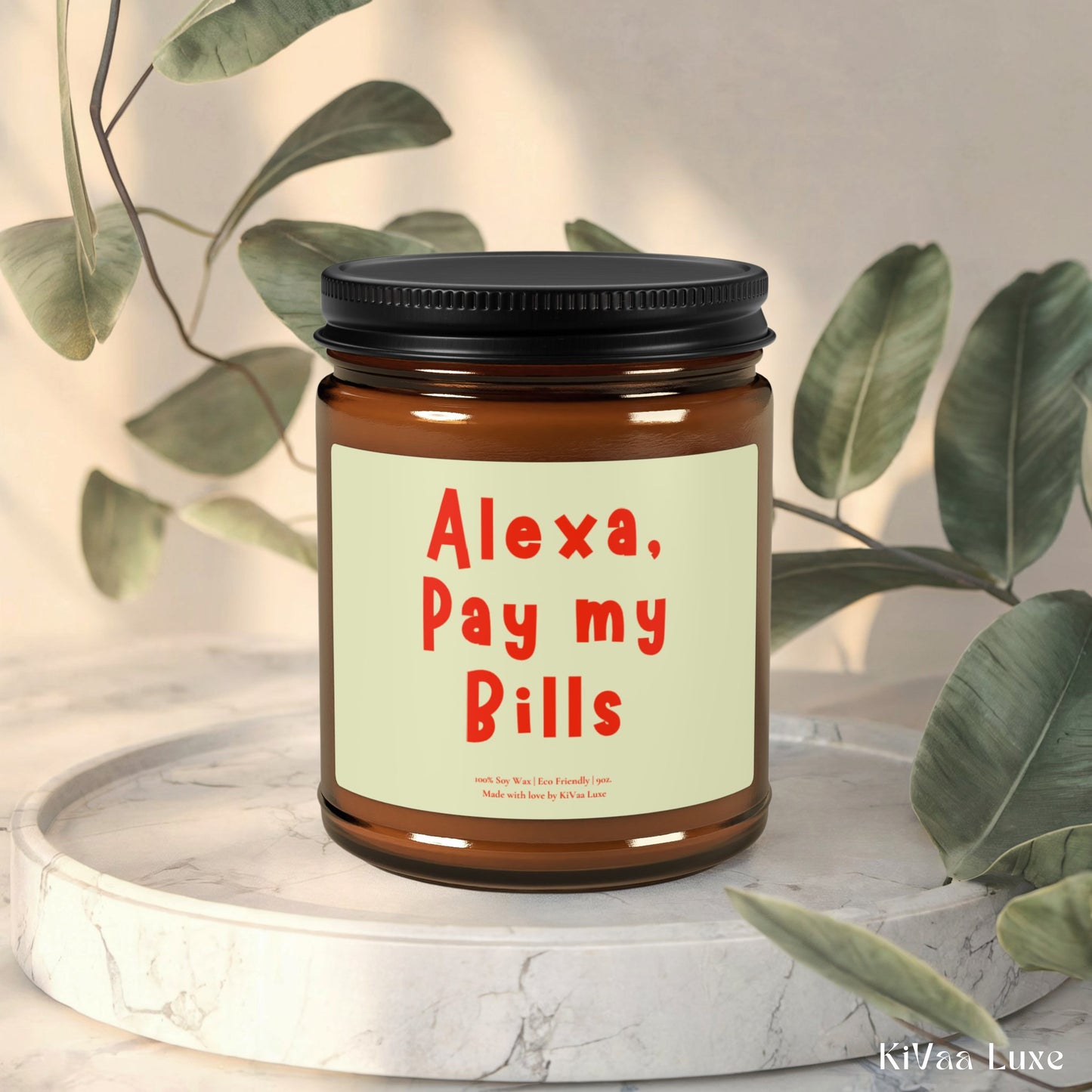 “Alexa Pay My Bills” Soy Candle, Trendy Sassy Gift