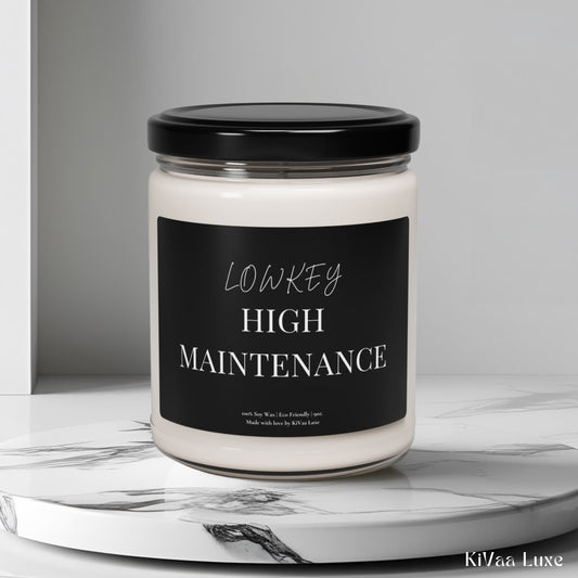 Lowkey High Maintenance Candle – Funny Gen Z Soy Gift