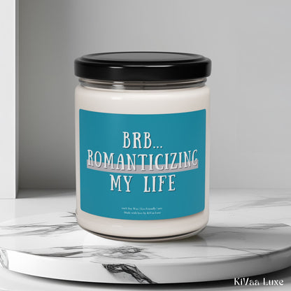 BRB Romanticizing My Life Candle – Aesthetic Soy Candle for Gen Z