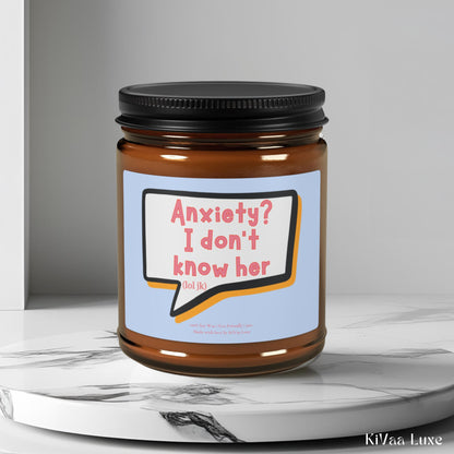 Funny Gen Z Candle – “Anxiety? I Don’t Know Her” Soy Candle