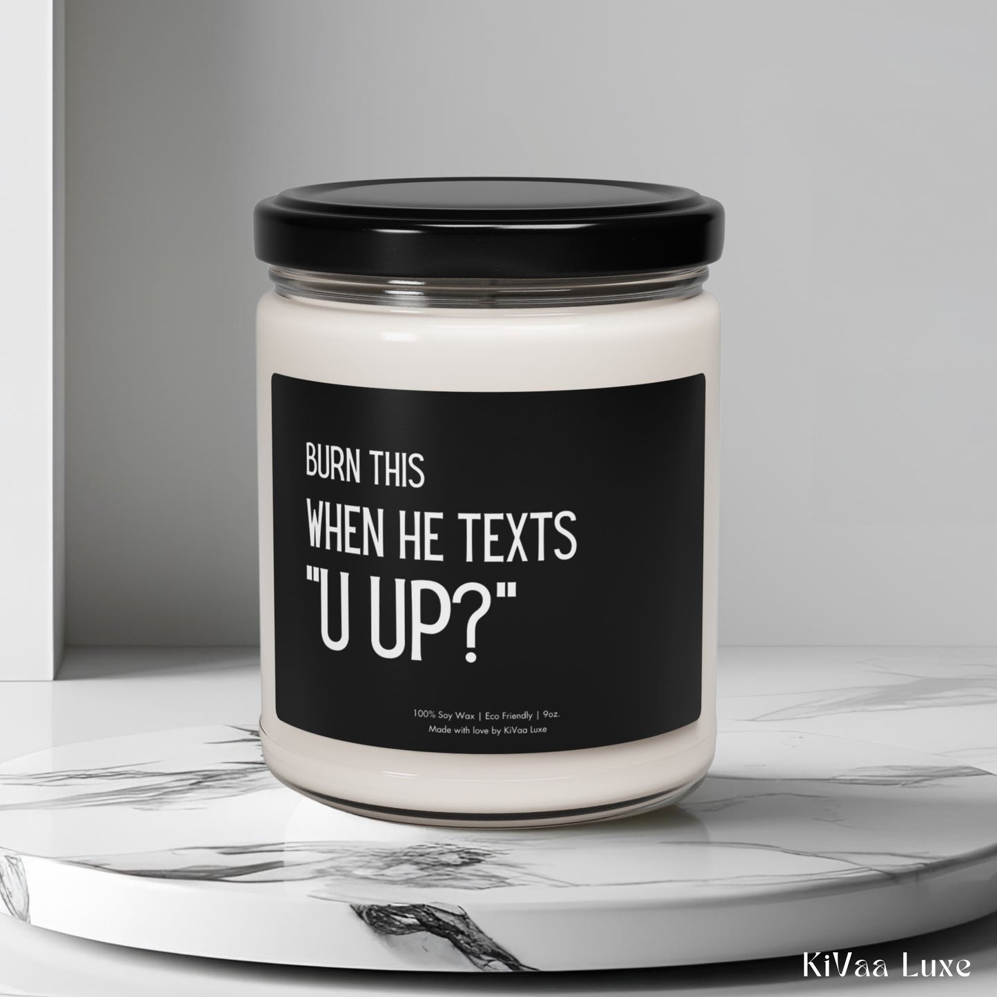 Burn This When He Texts U Up Candle – Funny Gen Z Soy Candle