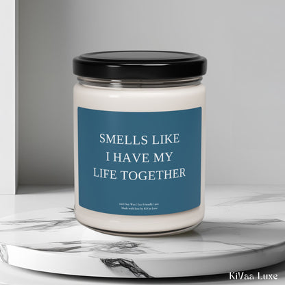 Funny Soy Candle – “Smells Like I Have My Life Together” Clear